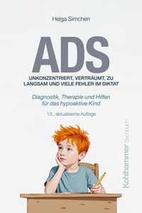 Abbildung von: ADS. Unkonzentriert, verträumt, zu langsam und viele Fehler im Diktat - Kohlhammer