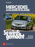 Cover: Mercedes A-Klasse / B-Klasse A-Klasse 9/04-4/12 - B-Klasse 7/05-6/11 - Delius Klasing