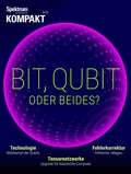 Cover: Spektrum Kompakt - Bit, Qubit oder beides? - Spektrum der Wissenschaft