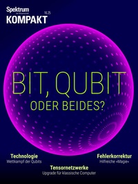 Abbildung von: Spektrum Kompakt - Bit, Qubit oder beides? - Spektrum der Wissenschaft