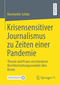 Abbildung von: Krisensensitiver Journalismus zu Zeiten einer Pandemie - Springer VS