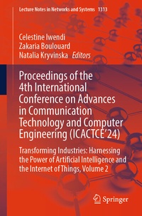 Enlarge image Cover: Proceedings of the 4th International Conference on Advances in Communication Technology and Computer Engineering (ICACTCE'24) - Springer