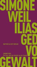 Cover: Die Ilias, oder das Gedicht von der Gewalt - Matthes & Seitz Berlin
