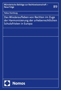 Abbildung von: Das Wiederaufleben von Rechten im Zuge der Harmonisierung der urheberrechtlichen Schutzfristen in Europa - Nomos
