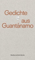 Cover: Gedichte aus Guant&aacute;namo - Matthes & Seitz Berlin