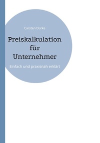 Abbildung von: Preiskalkulation für Unternehmer - BoD - Books on Demand