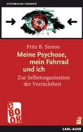 Cover: Meine Psychose, mein Fahrrad und ich - Carl-Auer Verlag