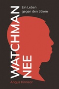 Cover: Watchman Nee - Christliche Literaturverbreitung