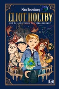 Cover: Eliot Holtby und das Universum der Vergangenheit - 1 Vermes-Verlag
