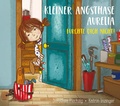 Cover: Kleiner Angsthase Aurelia. F&uuml;rchte dich nicht! - Gl&uuml;ckschuh-Verlag