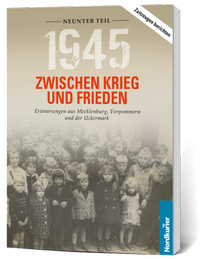 Abbildung von: 1945. Zwischen Krieg und Frieden - Neunter Teil - Nordkurier Mediengruppe GmbH & Co. KG