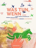 Cover: Was tun, wenn ... - kunstanstifter GmbH & Co. KG