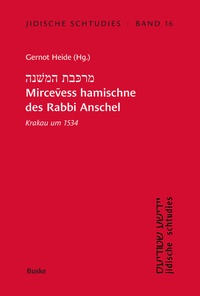 Abbildung von: Mircevess hamischne des Rabbi Anschel Krakau um 1534 - Buske, H