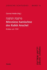 Abbildung von: Mircevess hamischne des Rabbi Anschel Krakau um 1534 - Buske, H