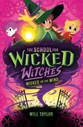 Cover: The School for Wicked Witches 3 - Scholastic