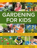 Cover: Step-by-Step Gardening for Kids - Lorenz Books