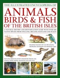 Cover: The Animals, Birds & Fish of the British Isles, Illustrated Guide to - Lorenz Books
