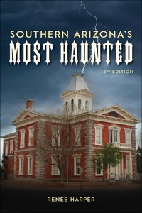 Abbildung von: Southern Arizona's Most Haunted - Schiffer Publishing