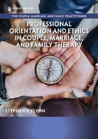 Abbildung von: Professional Orientation and Ethics in Couple, Marriage, and Family Therapy - University of California Press