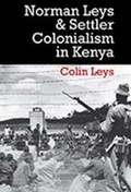Cover: Norman Leys and Settler Colonialism in Kenya - The Merlin Press Ltd