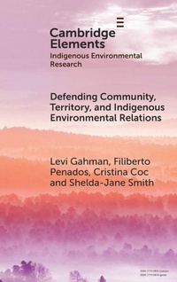 Abbildung von: Defending Community, Territory, and Indigenous Environmental Relations - Cambridge University Press