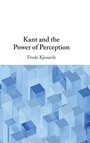 Cover: Kant and the Power of Perception - Cambridge University Press