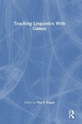 Cover: Teaching Linguistics With Games - Routledge