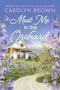 Cover: Meet Me in the Orchard - Sourcebooks Casablanca