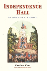 Enlarge image Cover: Independence Hall in American Memory - Manchester University Press
