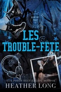 Cover: Les trouble-f&ecirc;te (Blue Ivy Prep, #3) - Grey Eagle Publications