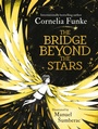 Cover: The Bridge Beyond the Stars - Welbeck Children's Books