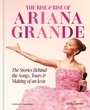 Cover: The Rise and Rise of Ariana Grande - Cassell