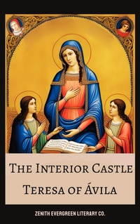 Enlarge image Cover: The Interior Castle - Zenith Evergreen Literary Co.