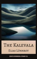 Cover: The Kalevala - Zenith Evergreen Literary Co.