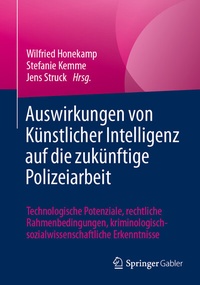 Abbildung von: Auswirkungen von Künstlicher Intelligenz auf die zukünftige Polizeiarbeit - Springer Gabler
