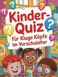 Abbildung von: Kinder-Quiz für kluge Köpfe im Vorschulalter - neobooks