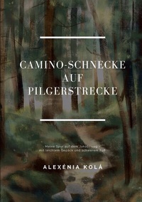 Abbildung von: Caminoschnecke auf Pilgerstrecke - BoD - Books on Demand