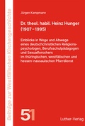 Cover: Dr. theol. habil. Heinz Hunger (1907 - 1995) - Luther-Verlag