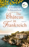 Cover: Das Ch&acirc;teau in Frankreich - dotbooks