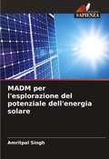 Cover: MADM per l'esplorazione del potenziale dell'energia solare - International Book Market Service Ltd