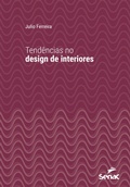 Cover: Tend&ecirc;ncias no design de interiores - Editora Senac S&atilde;o Paulo