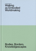 Cover: Walking as Embodied Worldmaking - Set Margins' publications