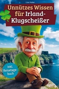 Cover: Unn&uuml;tzes Wissen f&uuml;r Irland-Klugschei&szlig;er - Bookmundo