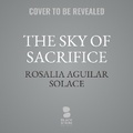Cover: The Sky of Sacrifice - Blackstone Publishing