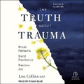 Cover: The Truth about Trauma - Tantor Audio