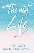 Cover: The Next Life - Lise Gold