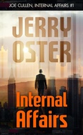 Cover: INTERNAL AFFAIRS [Joe Cullen, Internal Affairs 1] (The Noir Procedurals of Jerry Oster, #1) - Jean M. Stine