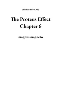 Enlarge image Cover: The Proteus Effect Chapter 6 - magnus magneto