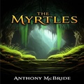 Cover: The Myrtles - Anthony McBride