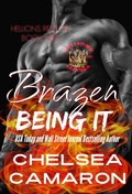 Cover: Brazen Being It (Hellions Ride On, #9) - Chelsea Camaron